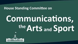 House Standing Committee on Communications, the Arts and Sport | 04/08/2026