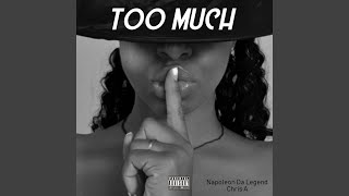 Watch Napoleon Da Legend Too Much feat Chris Akinyemi video