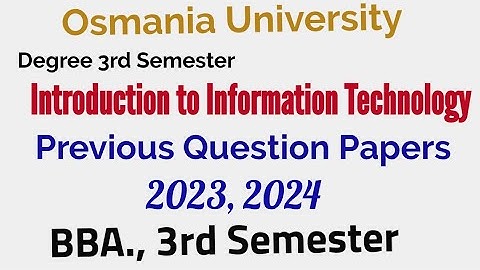 Introduction to Information Technology |Previous Question Papers 2023, 2024 | BBA 3rd Semester | OU