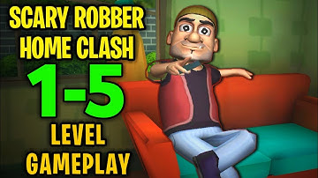 Scary robber home clash level 1 to 5 full gameplay