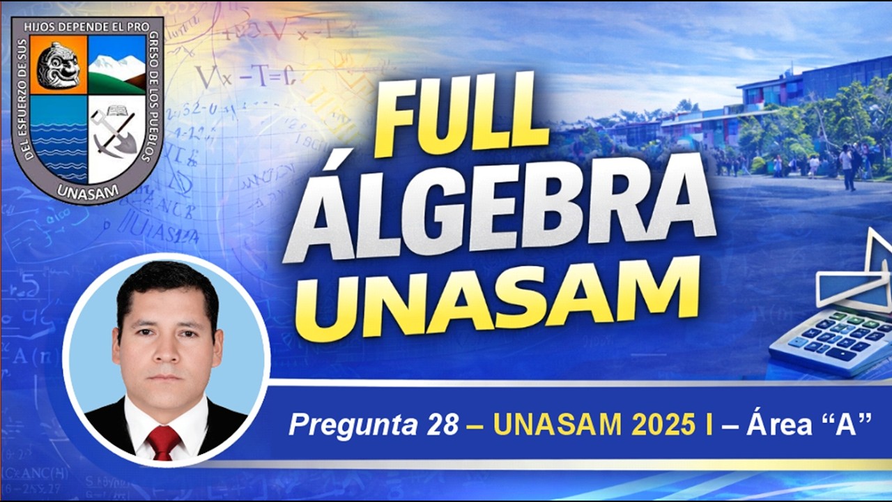 Pregunta 28 Álgebra UNASAM 2025 I Área A