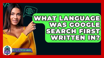 What Language Was Google Search First Written In? - Next LVL Programming