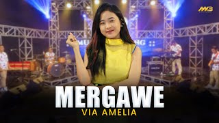 VIA AMELIA - MERGAWE | Feat. BINTANG FORTUNA