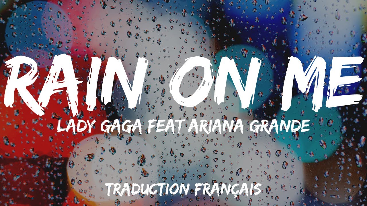 Lady Gaga feat Ariana Grande Rain On Me (Traduction Français) YouTube