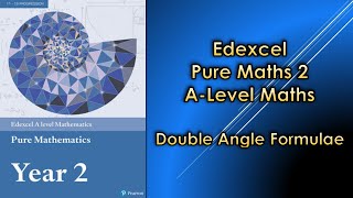 Edexcel A-Level Maths Pure 2 | Double Angle Formulae