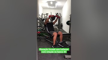 Elevação frontal com halteres com rotação no banco 45 - prof. Matheus Gomes #shorts