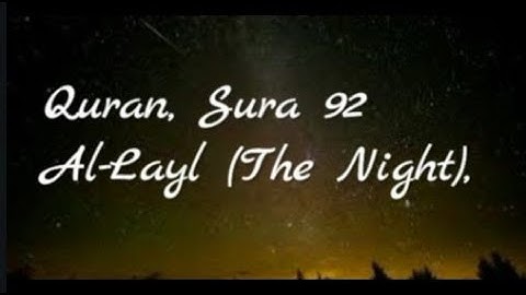 سورة الليل ; translation of the meaning of holy quran, Sura 92, Al-Layl