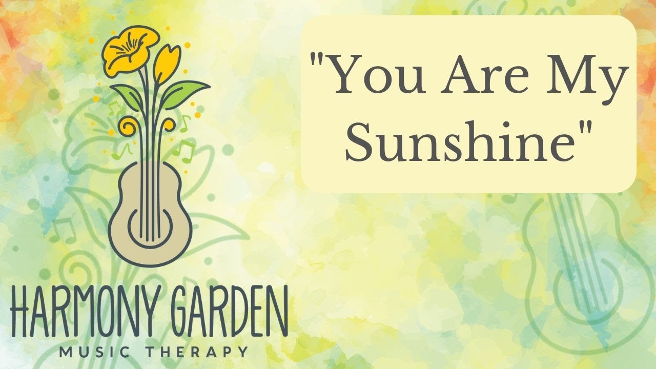You Are My Sunshine - Sing Along Song to Reflect and Reminiscent