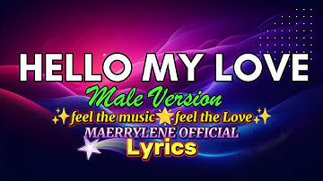 Hello My Love 🎧 Male Version ( Lyrics Video) | MaerryLene OfficiaL