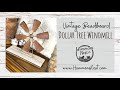 Vintage Beadboard & Dollar Tree Windmill with faux rust