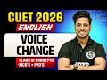 CUET 2026 | English Voice Change | CUET 2026 English Voice Change | MCQ + PYQ's