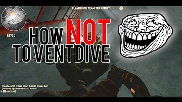 CS:GO - How NOT to Vent-dive...
