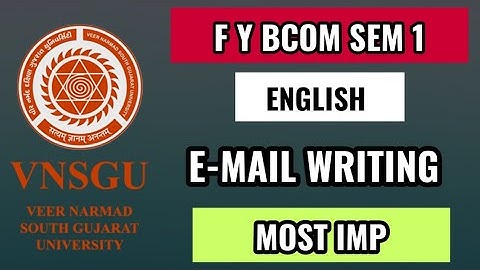 Fybcom sem 1 English imp || VNSGU Fybcom sem 1 English Email Writing || Email Writing