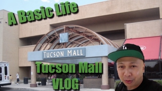 Tucson Mall Vlog [A Basic Life]