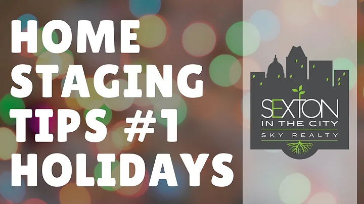 Home Staging Tips Video For the Holidays (2017)