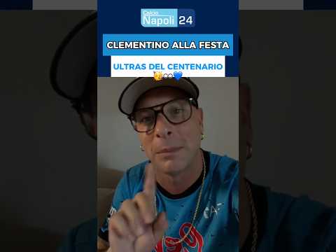 Video Festa Centenario Napoli ? CLEMENTINO e non solo al raduno ULTRAS