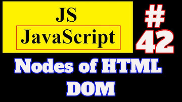 #42 JavaScript Tutorial in Hindi: Nodes of HTML DOM(Document Object Model)