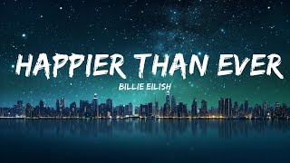 Billie Eilish - Happier Than Ever (Lyrics) |Top Version