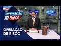 Operação de Risco  (02/02/19) | Completo