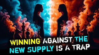 Why You’re Secretly Fighting to “Win” Against the New Supply