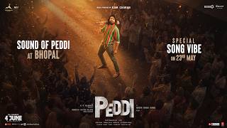 #SoundOfPeddi will echo in BHOPAL from May 23rd💥💥 | Peddi | Ram Charan | Buchi Babu Sana | AR Rahman
