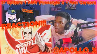 17 Editors 1 AMV (Freestyle 2 - Ken Carson) - AMV Reaction!!!