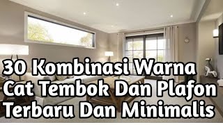 Rekomendasi Kombinasi Warna Cat Tembok Plafon Dan Dinding || #cattembok #catdasar #catdinding