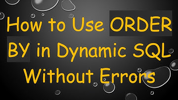 How to Use ORDER BY in Dynamic SQL Without Errors