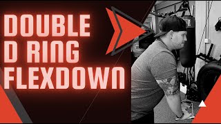 D RING FLEXDOWN