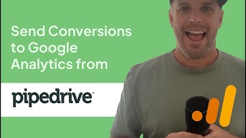 Send Conversions to Google Analytics from Pipedrive forms
