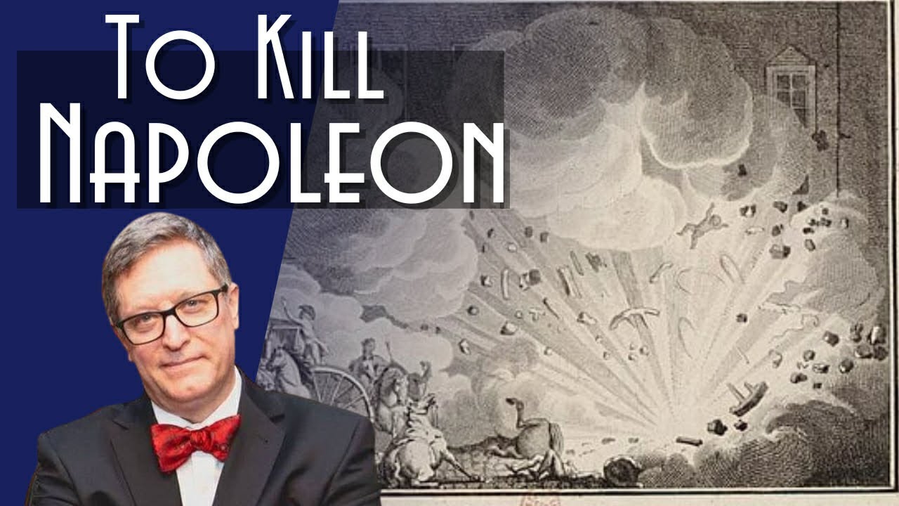 To Kill Napoleon: The Infernal Machine