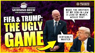 Trump's Grubby Fingers Toxify The World's Favourite Sport | ☕ Morning Brew with Graham Hughes