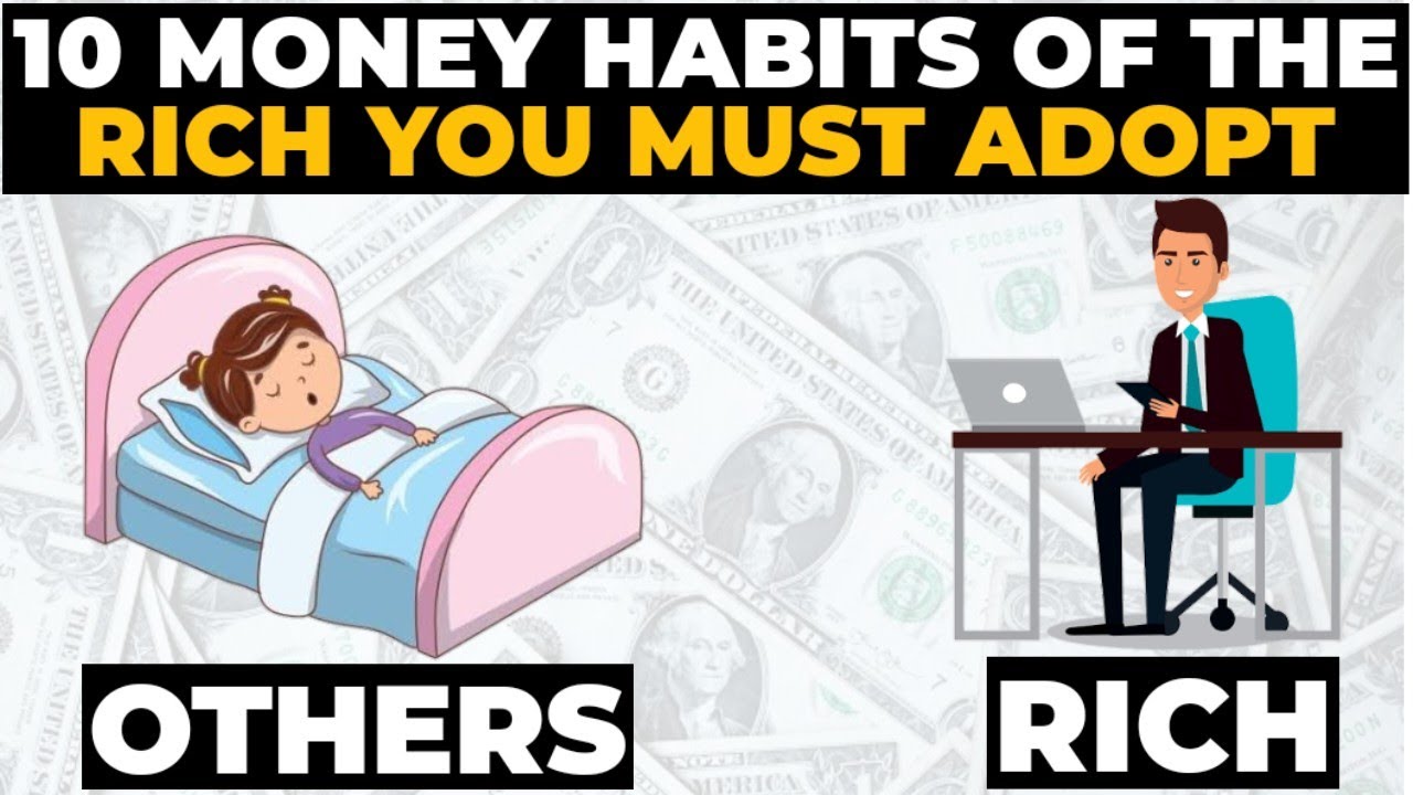 10 Money Habits Of Millionaires You Must Adopt - YouTube