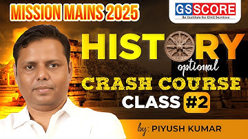 Mission Mains 2025: History Optional Crash Course | Class 2 | Piyush Kumar