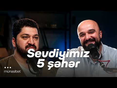 Əlinin və Turalın sevdiyi 5 şəhər | Münasibət | Söhbətgah
