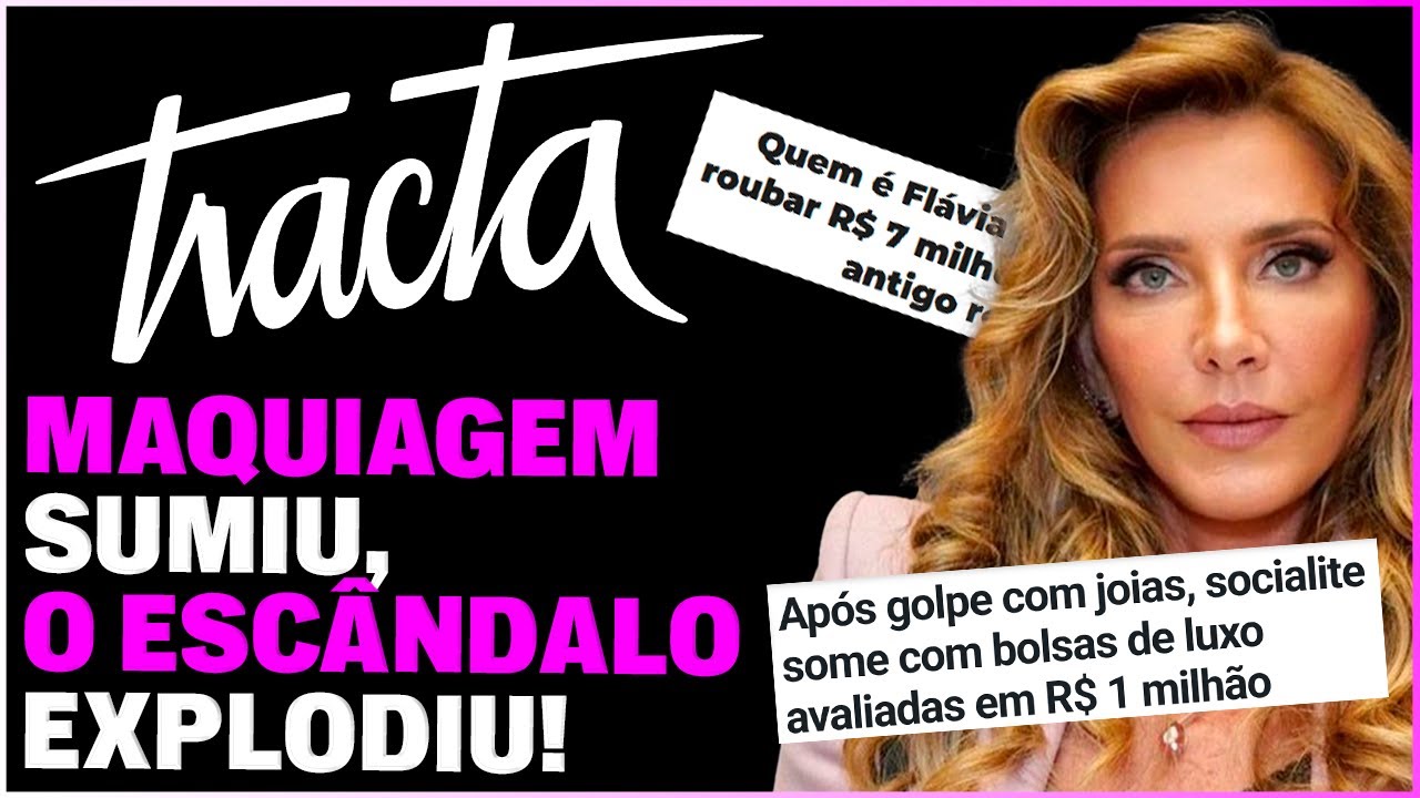 TRACTA DESAPARECEU! ESCÂNDALO MILIONÁRIO E INFLUENCERS DEIXADAS NA MÃO