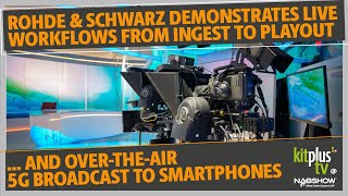 5G broadcast to smartphone & live workflows from ingest to playout at NAB 2022 with Rohde & Schwarz