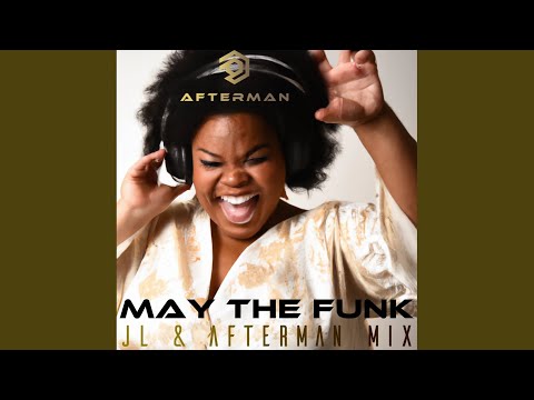 Afterman — May The Funk (JL & Afterman Extended Instrumental Mix)
