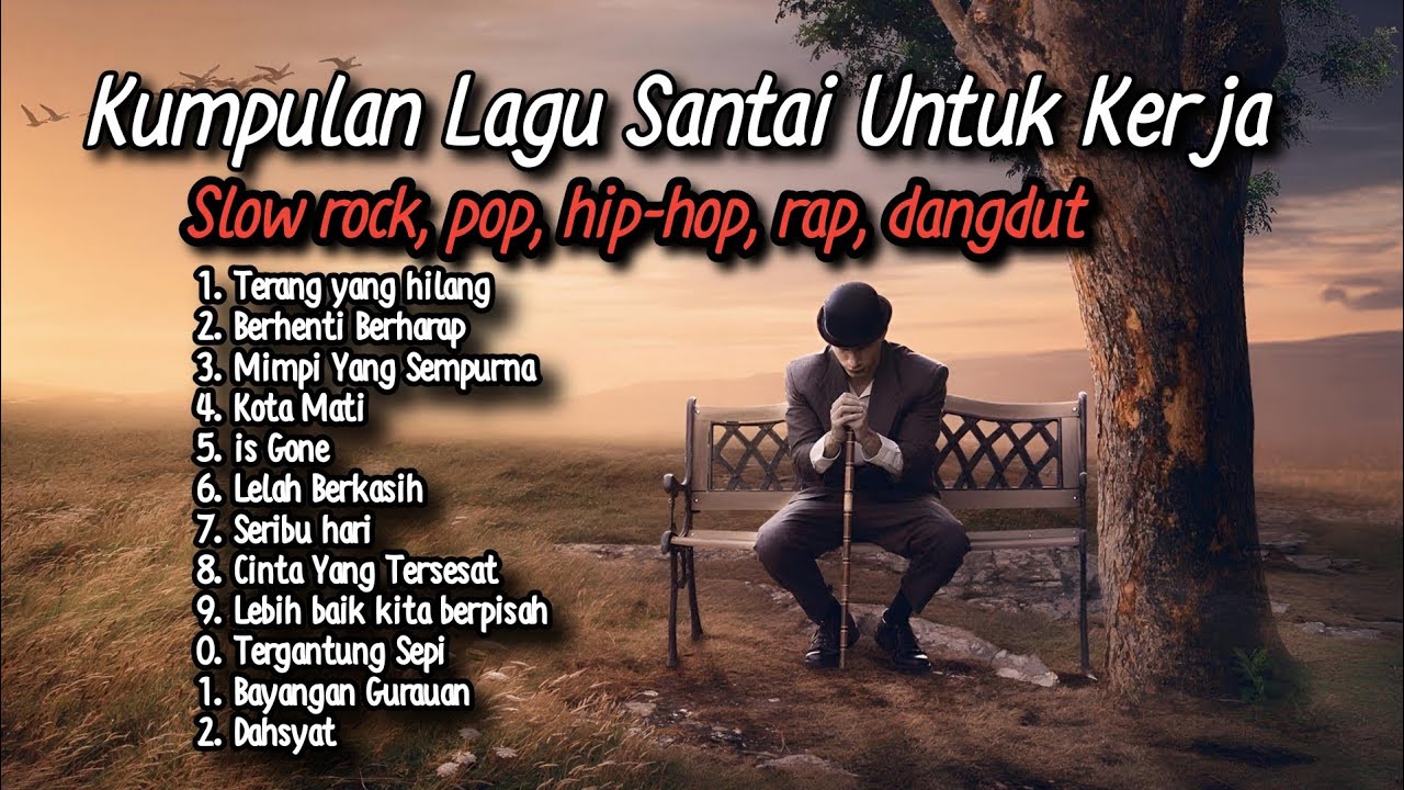 Kumpulan lagu Santai Untuk Kerja | #slowrock #rap #poprock