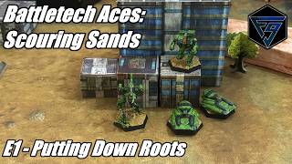 Battletech: Aces - Scouring Sands | EP1 - Putting Down Roots