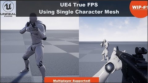 UE4 True First Person Shooter | With Single Character Mesh | Replicated | WIP:1