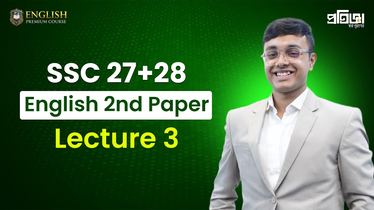 SSC 27+28 || English 2nd Paper || Lecture 3