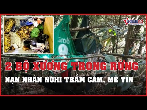 Video Cập nhật vụ 2 bộ xương khô trong rừng: Nạn nhân nghi... - youtube