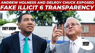 Andrew Holness JLP, Ask IC About Illicit 6, Delroy Chuck FAKE Illicit 6 Transparency Exposed