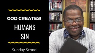 God Creates, Humans Sin, Genesis 3:8-17, 20-24, Sunday school lesson, September 30, 2018