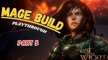 No Rest For The Wicked Playthrough | Mage Build |INT