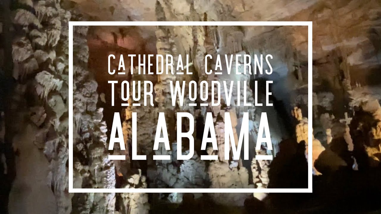 TOURING THE CATHEDRAL CAVERNS STATE PARK WOODVILLE ALABAMA October 13, 2021