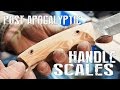 How To Make Handle Scales For A Knife - The Easy Way How To Make Handle Scales For A Knife - The Easy Way