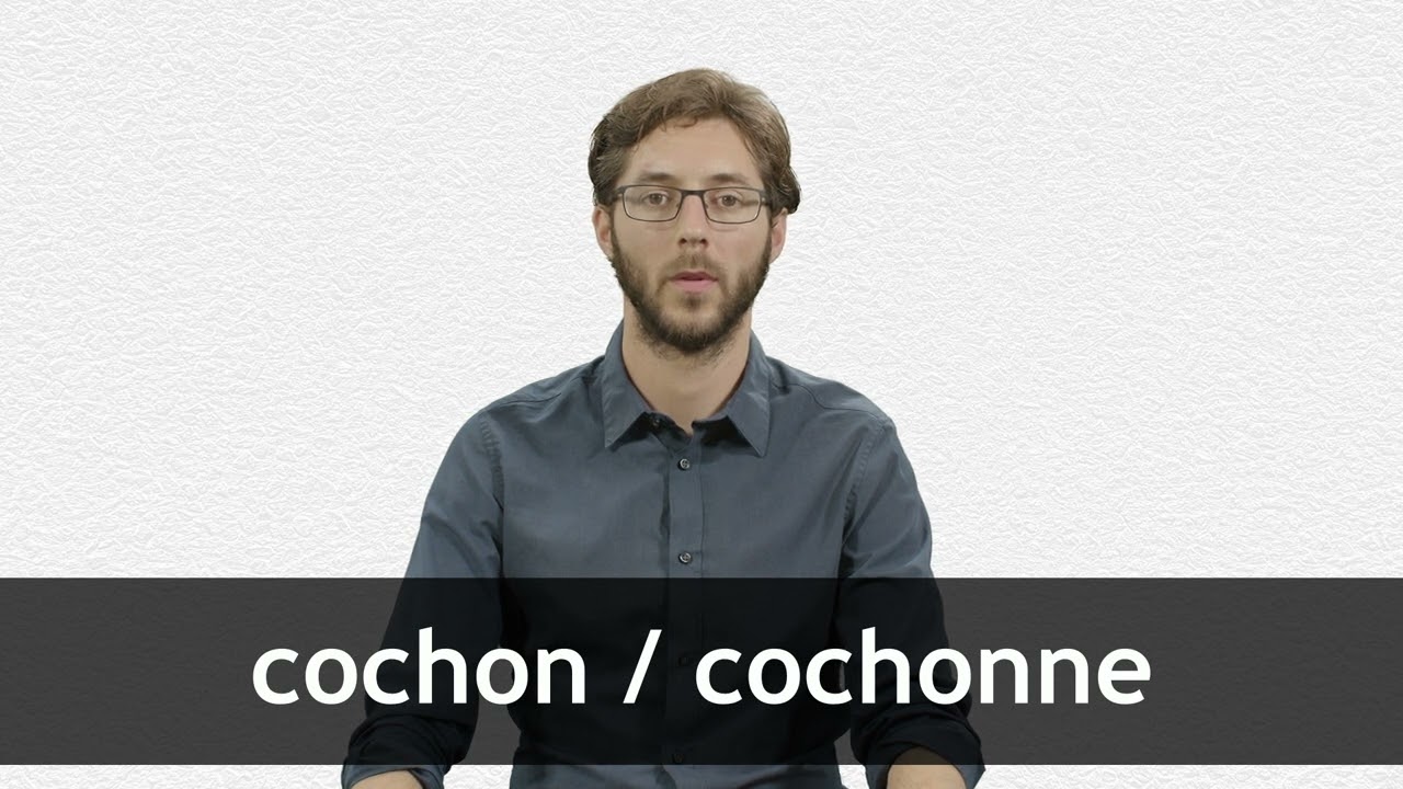 How To Pronounce COCHON COCHONNE In French YouTube How To Pronounce COCHON COCHONNE In French YouTube