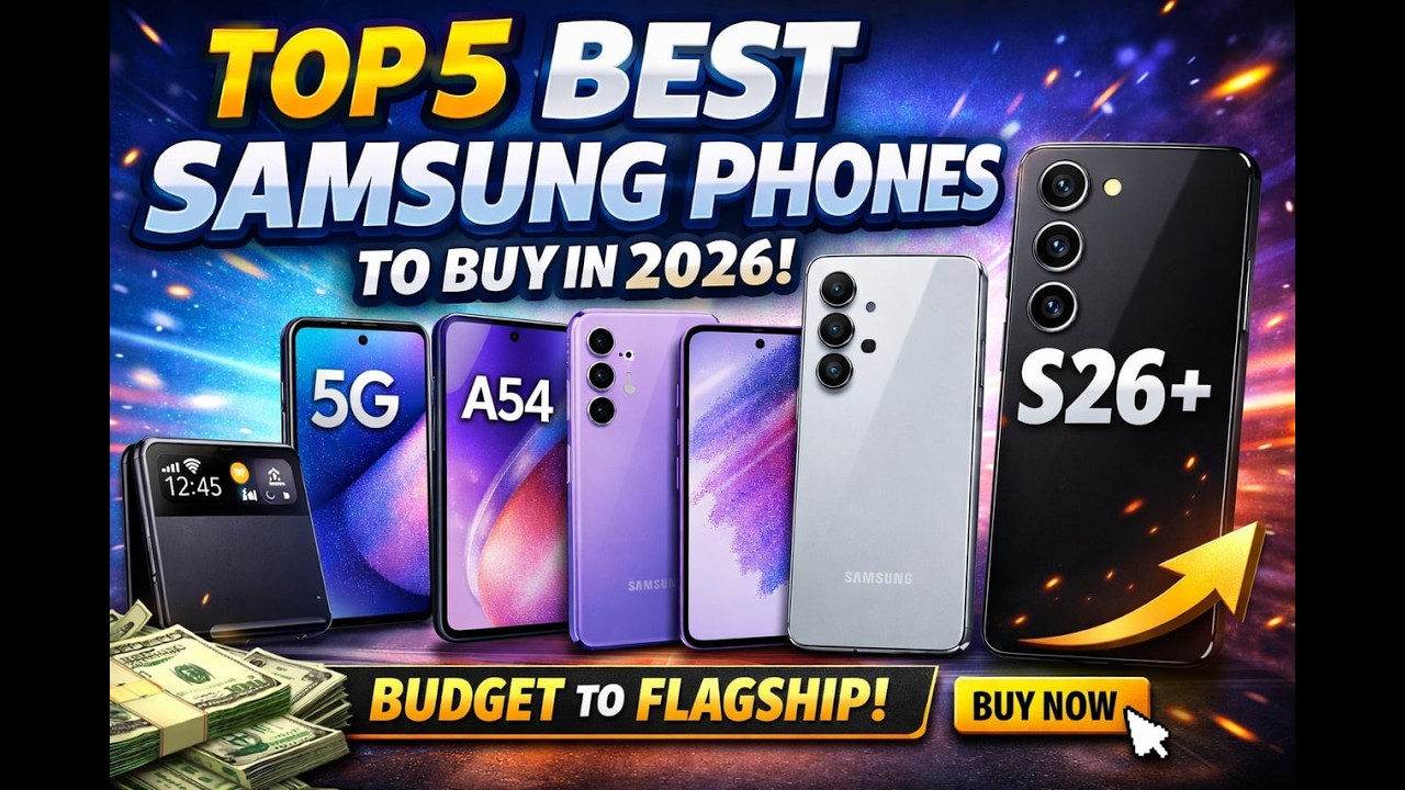 Best Samsung Smartphones 2026 – Budget to Premium Top 5 Ranked - YouTube